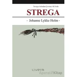 Strega - Johanne Lykke Holm - Livera Yayınevi