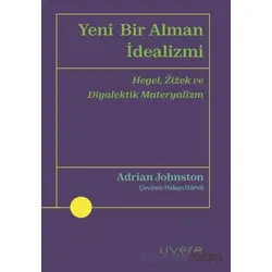 Yeni Bir Alman İdealizmi - Adrian Johnston - Livera Yayınevi