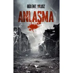 Anlaşma - Bülent Yıldız - Günce Yayınları