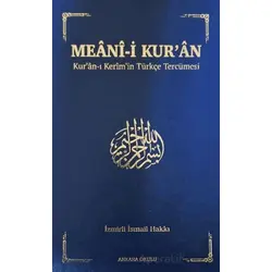 Meani-i Kuran: Kuran-ı Kerimin Türkçe Tercümesi - İsmail Hakkı İzmirli - Ankara Okulu Yayınları