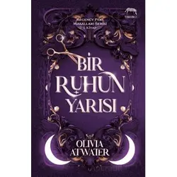 Bir Ruhun Yarısı - Olivia Atwater - Yabancı Yayınları