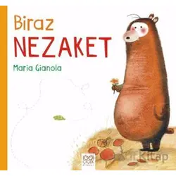 Biraz Nezaket - Maria Gianola - 1001 Çiçek Kitaplar