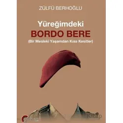 Yüreğimdekiİ Bordo Bere - Zülfü Berhoğlu - Galeati Yayıncılık