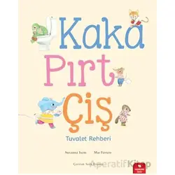 Kaka, Pırt, Çiş - Tuvalet Rehberi - Susanna Isern - Redhouse Kidz Yayınları