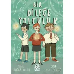 Bir Dileğe Yolculuk - Buğra Kaleli - Pötikare Yayıncılık