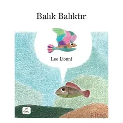 Balık Balıktır - Leo Lionni - Elma Çocuk