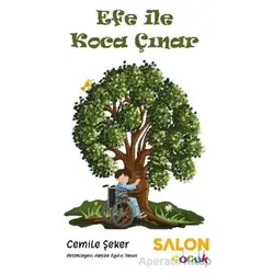 Efe ile Koca Çınar - Cemile Şeker - Salon Yayınları - Çocuk
