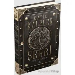 Katil Kalpler Şehri 1 - Elif Melissa - Ephesus Yayınları