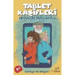Tablet Kaşifleri - Abdullah Mollaoğlu - Uçan At Yayınları