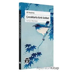 Çocuklarla Kırk Sohbet - Ali Nazima - Büyüyen Ay Yayınları
