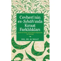 Cevheri’nin Es-Sıhah’ında Kıraat Farklılıkları - Ali Bulut - Kitap Arası
