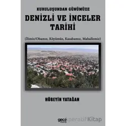 Kuruluşundan Günümüze Denizli ve İnceler Tarihi - Hüseyin Yatağan - Gece Kitaplığı