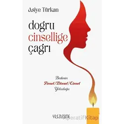Doğru Cinselliğe Çağrı - Asiye Türkan - Yüzleşme Yayınları
