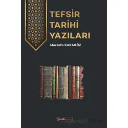 Tefsir Tarihi Yazıları - Mustafa Karagöz - Kimlik Yayınları