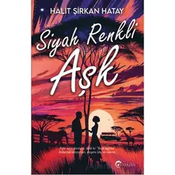 Siyah Renkli Aşk - Halit Şirkan Hatay - Eftalya Kitap