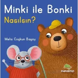Minki ile Bonki – Nasılsın? - Melis Coşkun Başay - Bookalemun Yayınevi