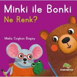 Minki ile Bonki – Ne Renk? - Melis Coşkun Başay - Bookalemun Yayınevi