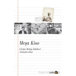 Meşa Kîso/ Çîroka Medya Kitabevi - Selahattin Bulut - Avesta Yayınları