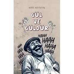 Gül ve Güldür - Seyit Ali Öztaş - Tebeşir Yayınları