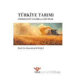 Türkiye Tarımı – Emperyalist Saldırı ve Çözümler - Mustafa Kaymakçı - Pankuş Yayınları