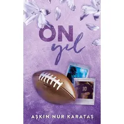 On Yıl - Aşkın Nur Karataş - Lapis Kitap