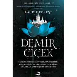 Demir Çiçek - Laurie Forest - Olimpos Yayınları