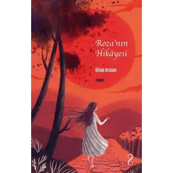 Roza’nın Hikayesi - Dilan Arslan - Bengisu Yayınları