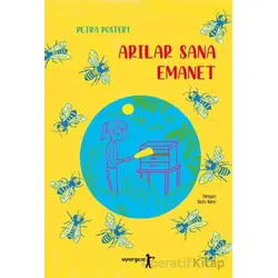Arılar Sana Emanet - Petra Postert - Uyurgezer Kitap