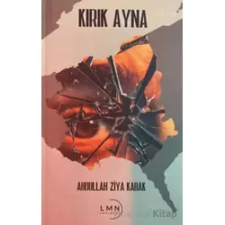 Kırık Ayna - Abdullah Ziya Kabak - Liman Yayınevi