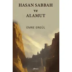 Hasan Sabbah ve Alamut - Emre Ergül - Armoni Yayıncılık