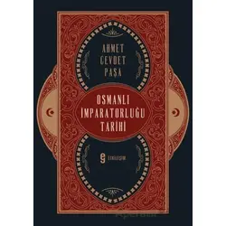 Osmanlı İmparatorluğu Tarihi - Ahmet Cevdet Paşa - Etkileşim Yayınları