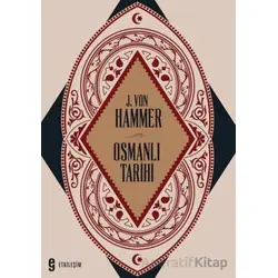 Osmanlı Tarihi - J. Von Hammer - Etkileşim Yayınları