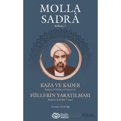 Kaza ve Kader & Fiillerin Yaratılması - Molla Sadra - Önsöz Yayıncılık