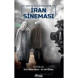 Sosyolojik Kadrajdan İran Sineması - Kolektif - Önsöz Yayıncılık