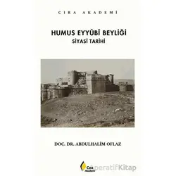 Humus Eyyubi Beyliği - Abdulhalim Oflaz - Çıra Yayınları
