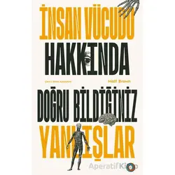 İnsan Vücudu Hakkında Doğru Bildiğiniz Yanlışlar - Matt Brown - Orenda