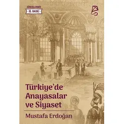 Türkiye’de Anayasalar ve Siyaset - Mustafa Erdoğan - Serbest Kitaplar