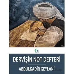 Dervişin Not Defteri - Abdulkadir Geylani - Fa Yayınları
