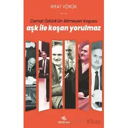 Aşk ile Koşan Yorulmaz - Rıfat Yörük - Nirengi Yayınları