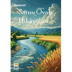 Sarısu Ovası Hikayeleri - Abdullah Efe - Nisan Kitabevi