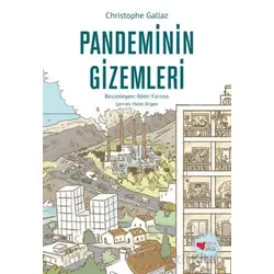 Pandeminin Gizemleri - Christophe Gallaz - Can Çocuk Yayınları