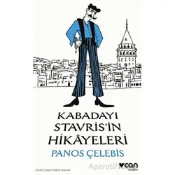 Kabadayı Stavrisin Hikâyeleri - Panos Çelebis - Can Yayınları