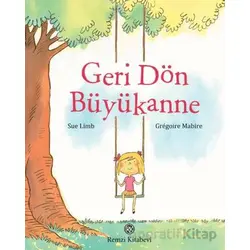 Geri Dön Büyükanne - Sue Limb - Remzi Kitabevi