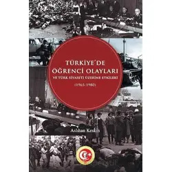 Türkiyede Öğrenci Olayları ve Türk Siyaseti Üzerine Etkileri (1965-1980)
