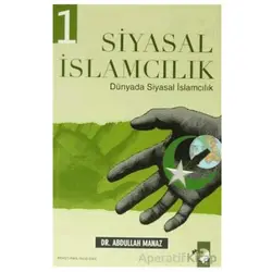 Siyasal İslamcılık 1 - Abdullah Manaz - IQ Kültür Sanat Yayıncılık