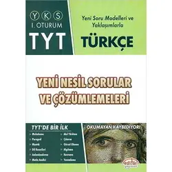 TYT Türkçe Yeni Nesil Sorular ve Çözümlemeleri (Kampanyalı) Editör Yayınevi