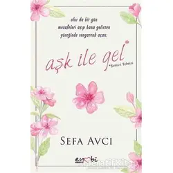 Aşk İle Gel - Sefa Avcı - Eyobi Yayınları