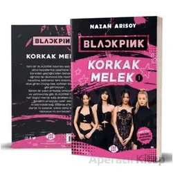 Blackpink: Korkak Melek-1 - Nazan Arısoy - Dokuz Çocuk