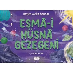 Esmâ-i Hüsnâ Gezegeni - Hatice Kübra Tongar - Aile Yayınları