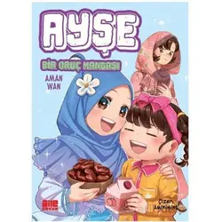 Ayşe / Bir Oruç Mangası - Aman Wan - Aile Yayınları